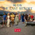 90 Day: The Last Resort, Season 1 cast, spoilers, episodes and reviews