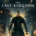 The Last Kingdom, Season 5 cast, spoilers, episodes, reviews