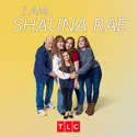I Am Shauna Rae, Season 1 cast, spoilers, episodes and reviews