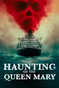 Haunting of the Queen Mary summary, synopsis, reviews