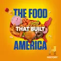 The Food That Built America, Season 3 cast, spoilers, episodes, reviews