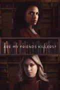 Are My Friends Killers? summary, synopsis, reviews
