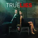 True Lies, Season 1 cast, spoilers, episodes and reviews