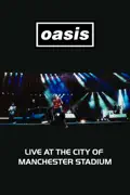 Oasis: Live at the City of Manchester Stadium summary, synopsis, reviews