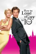 How to Lose a Guy in 10 Days summary, synopsis, reviews