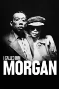 I Called Him Morgan summary, synopsis, reviews