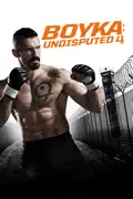 Boyka: Undisputed 4 summary, synopsis, reviews