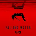 Falling Water, Season 2 cast, spoilers, episodes and reviews