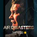 Air Disasters, Season 10 cast, spoilers, episodes, reviews