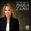 On the Case with Paula Zahn, Season 16 cast, spoilers, episodes, reviews