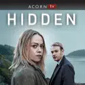 Hidden, Series 1 cast, spoilers, episodes and reviews