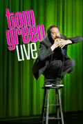 Tom Green: Live summary, synopsis, reviews