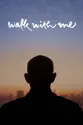 Walk With Me summary and reviews
