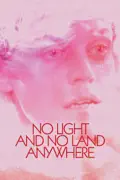 No Light and No Land Anywhere summary, synopsis, reviews