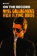 On the Record: Noel Gallagher’s High Flying Birds – Who Built the Moon? (Explicit) summary, synopsis, reviews
