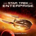 Star Trek: Enterprise: The Complete Series cast, spoilers, episodes, reviews