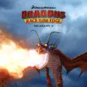 Dragons: Race to the Edge, Season 3 cast, spoilers, episodes and reviews