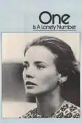 One Is a Lonely Number (1972) summary, synopsis, reviews