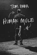 Tom Papa: Human Mule summary, synopsis, reviews