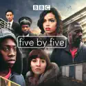 Five by Five cast, spoilers, episodes and reviews