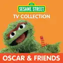 Sesame Street TV Collection: Oscar & Friends cast, spoilers, episodes, reviews