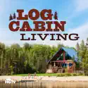 Log Cabin Living, Season 6 cast, spoilers, episodes and reviews