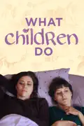 What Children Do summary, synopsis, reviews