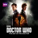 Doctor Who, Special: The Day of the Doctor (2013) cast, spoilers, episodes, reviews