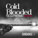 Cold Blooded: The Clutter Family Murders cast, spoilers, episodes and reviews