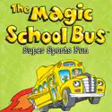 The Magic School Bus, Super Sports Fun release date, synopsis, reviews