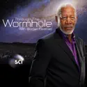 Through the Wormhole with Morgan Freeman, Season 4 cast, spoilers, episodes, reviews