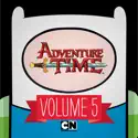 Adventure Time, Vol. 5 cast, spoilers, episodes, reviews