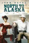 North to Alaska summary, synopsis, reviews