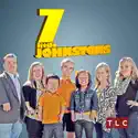 7 Little Johnstons, Season 2 cast, spoilers, episodes, reviews