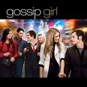 Pilot - Gossip Girl from Gossip Girl, Season 1