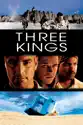 Three Kings (1999) summary and reviews