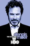 Dennis Miller: The Raw Feed summary, synopsis, reviews