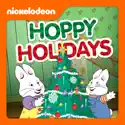 Max & Ruby, Hoppy Holidays cast, spoilers, episodes, reviews