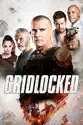 Gridlocked summary and reviews