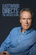 Eastwood Directs: The Untold Story summary, synopsis, reviews