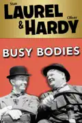 Laurel & Hardy: Busy Bodies summary, synopsis, reviews