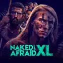 Naked and Afraid XL, Season 10 release date, synopsis and reviews