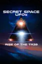 Secret Space UFOs: Rise of the TR3B summary and reviews