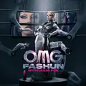 OMG Fashun, Season 1 release date, synopsis and reviews