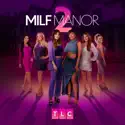 MILF Manor, Season 2 release date, synopsis and reviews