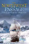 The Northwest Passage: The Last Great Frontier summary, synopsis, reviews