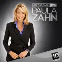 On the Case with Paula Zahn, Season 11 cast, spoilers, episodes, reviews