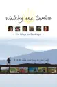 Walking the Camino: Six Ways to Santiago summary and reviews