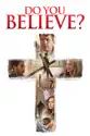 Do You Believe? summary and reviews