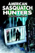 American Sasquatch Hunters: Bigfoot in America summary, synopsis, reviews